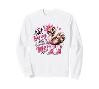 Not Boring Just Unapologetically Me Ostrich Sweatshirt