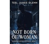 Not Born of Woman (Paradise Investigations)