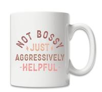 -Not Bossy I’M Aggressively Helpful Novelty Ceramic Coffee Mug Drinking Cup 11 Oz, Funny Mother's Day Gifts for Boss, Mom, Mother, Friend and Coworker