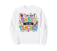 Not Bossy Just A Teacher Welcome Back To School Educator Sweatshirt