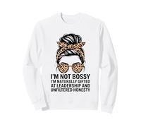 Not Bossy Naturally Gifted Leadership And Honesty Women Sweatshirt
