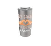 Not Broken Just Beautifully Different Message Stainless Steel Insulated Tumbler