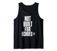 NOT Built for Echoes Typography Dissident Statement Tank Top