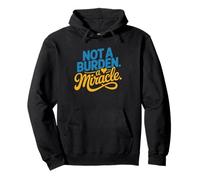 Not Burden Miracle Down Syndrome Mom Pride Ds Child Trisomy Pullover Hoodie