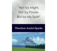 "Not by Might, Nor by Power, But by My Spirit"