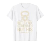 Not by My Strength But His Isaiah 40 29 Powerlifting Faith T-Shirt