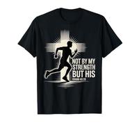 Not by My Strength But His Isaiah 40 29 Runner T-Shirt