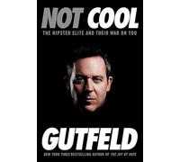 Not Cool: The Hipster Elite and Their War on You