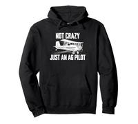 Not Crazy Just An Agricultural Pilot Crop Duster Aviation Pullover Hoodie