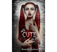 Not Cute At All: A Cute but Psycho Prequel (Verfallen Asylum)