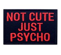 Not Cute Just Psycho Patch Embroidered Funny Morale Biker Applique Fastener Hook & Loop Emblem, Red & Black