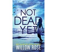Not Dead Yet: 7 (Eva Rae Thomas Mystery)