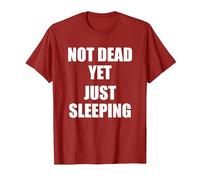 Not Dead Yet Just Sleeping, I'm Not Dead Yet T-Shirt, Men, Cranberry Red, XX-Large