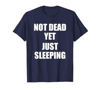 Not Dead Yet Just Sleeping, I'm Not Dead Yet T-Shirt, Men, Navy Blue, XX-Large
