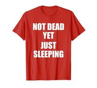 Not Dead Yet Just Sleeping, I'm Not Dead Yet T-Shirt, Men, Red, Small
