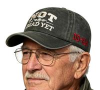 "Not Dead Yet" Veteran Baseball Cap, Funny Embroidered Cotton Dad Hat
