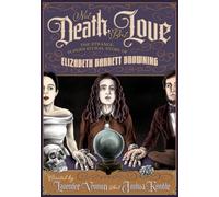 Not Death, But Love : The Strange, Supernatural Story of Elizabeth Barrett Browning