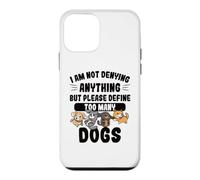 Not Denying Anything Define Too Many Dogs Funny Dog Case for iPhone 12 mini