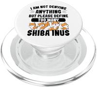 Not Denying Anything Define Too Many Shiba Inus Funny Dog PopSockets PopGrip for MagSafe