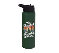 Not Diagnosed But Something is Wrong Mental Health Stainless Steel Insulated Water Bottle