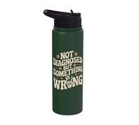 Not Diagnosed But Something is Wrong Mental Health Stainless Steel Insulated Water Bottle