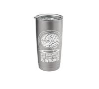 Not Diagnosed But Something is Wrong Stainless Steel Insulated Tumbler