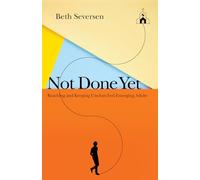 Not Done Yet - Reaching and Keeping Unchurched Emerging Adults