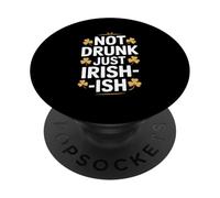 Not Drunk Just Irish Ish St Patricks Humor PopSockets Adhesive PopGrip