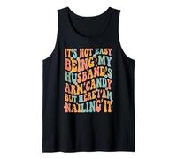 Not Easy Being My Husband's Girlfriend Couple Arm Candy Tank Top