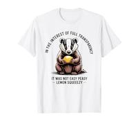 Not Easy Peasy Lemon Squeezy Funny Badger T-Shirt