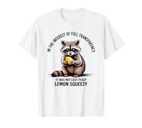 Not Easy Peasy Lemon Squeezy Funny Raccoon T-Shirt