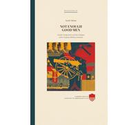 Not Enough Good Men: Gender Integration and the Collapse of the Virginia Military Institute (Claremont Provocations Monograph Series)