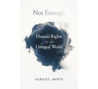 Not Enough: Human Rights in an Unequal World
