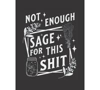 Not Enough Sage 8.5" x 11" Notebook with 160 College Ruled Pages