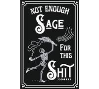 Not enough sage for this Lined notebook 6x9 110 pages Secret Santa Funny Sarcastic Journal Witch