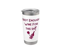 Not Enough Wine for This Shit Cheeky Witch Stainless Steel Insulated Tumbler