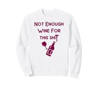 Not Enough Wine for This Shit Cheeky Witch Sweatshirt