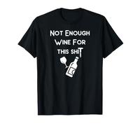 Not Enough Wine for This Shit Cheeky Witch T-Shirt