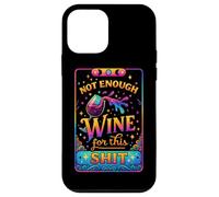 Not Enough Wine For This Shit Funny Quote Case for iPhone 12 mini