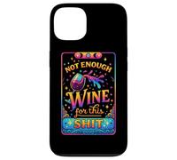 Not Enough Wine For This Shit Funny Quote Case for iPhone 13