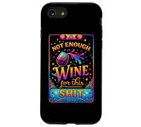 Not Enough Wine For This Shit Funny Quote Case for iPhone SE (2020) / 7/8