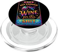 Not Enough Wine For This Shit Funny Quote PopSockets PopGrip for MagSafe