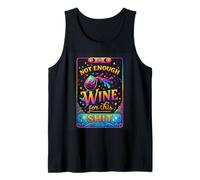 Not Enough Wine for This Shit Funny Quote Tank Top