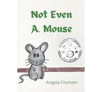 Not Even A. Mouse