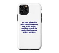 Not Even Allowed To Write Something Wrong Sarcastic Quote Case for iPhone 11 Pro