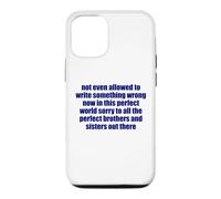 Not Even Allowed To Write Something Wrong Sarcastic Quote Case for iPhone 12/12 Pro
