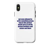 Not Even Allowed To Write Something Wrong Sarcastic Quote Case for iPhone X/XS