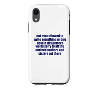 Not Even Allowed To Write Something Wrong Sarcastic Quote Case for iPhone XR