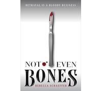 Not Even Bones: 1 (Market of Monsters)