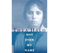 Not Even My Name: A True Story by Thea Halo (English) Paperback Book